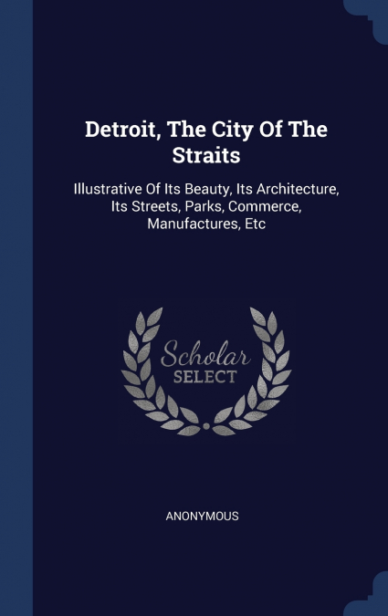 Detroit, The City Of The Straits