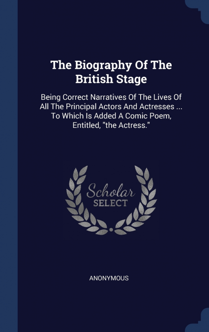 The Biography Of The British Stage