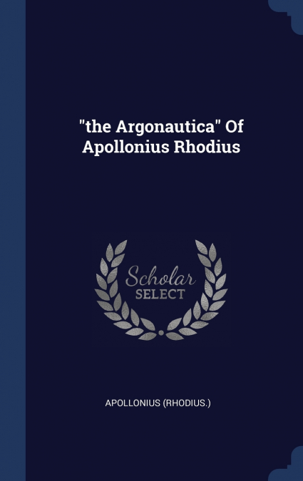 'the Argonautica' Of Apollonius Rhodius