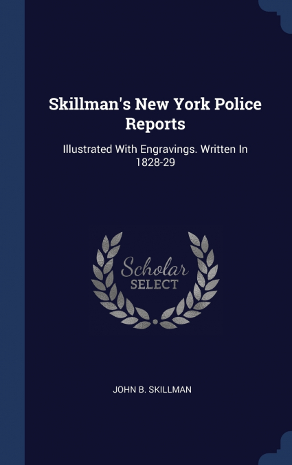 Skillman’s New York Police Reports