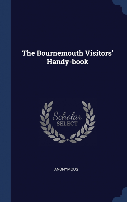 The Bournemouth Visitors’ Handy-book