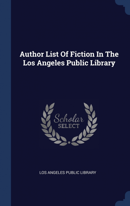Author List Of Fiction In The Los Angeles Public Library