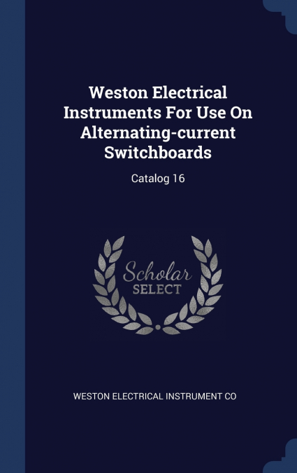 Weston Electrical Instruments For Use On Alternating-current Switchboards