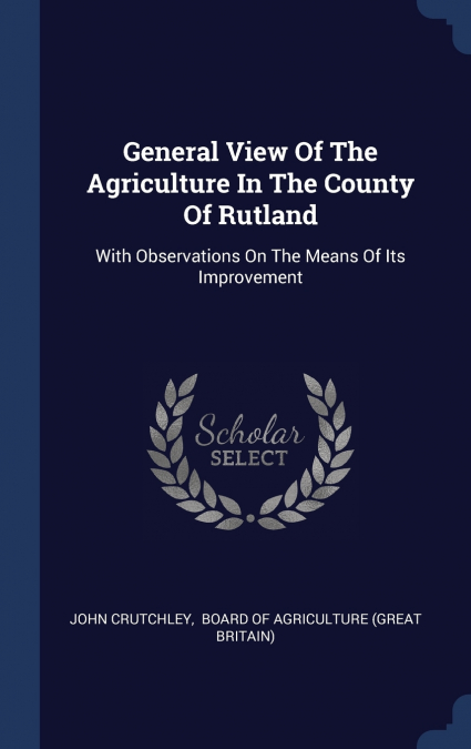 General View Of The Agriculture In The County Of Rutland