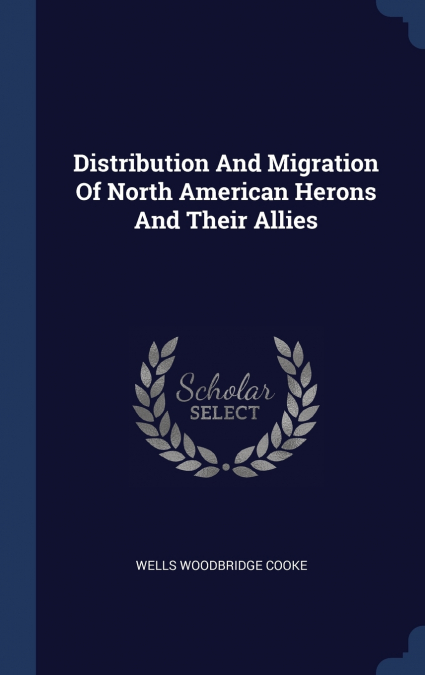 Distribution And Migration Of North American Herons And Their Allies