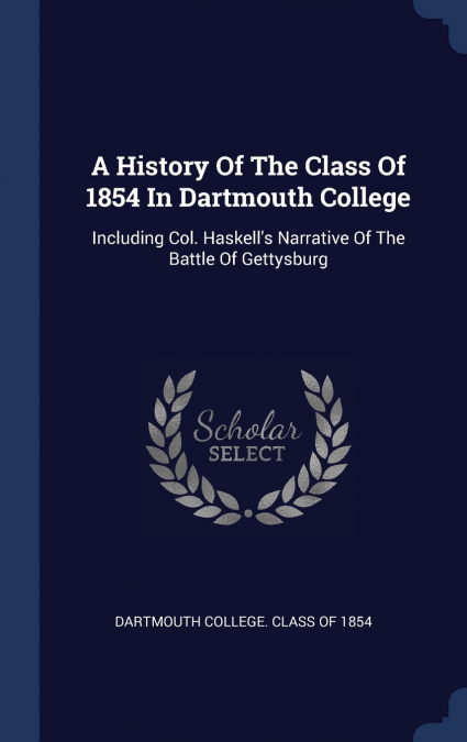 A History Of The Class Of 1854 In Dartmouth College