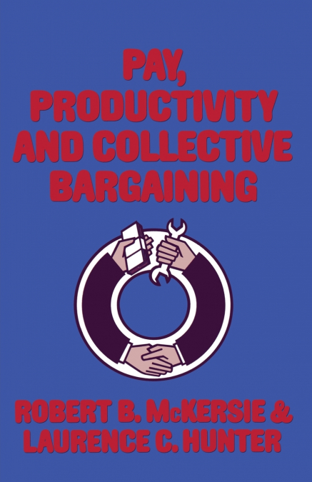 Pay, Productivity and Collective Bargaining
