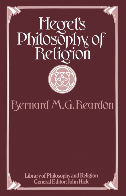 Hegel’s Philosophy of Religion