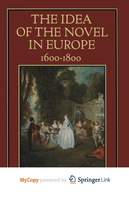 The Idea of the Novel in Europe, 1600-1800