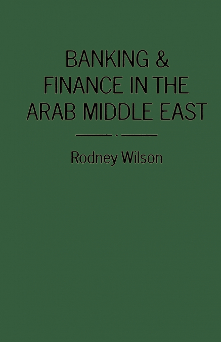 Banking and Finance in the Arab Middle East