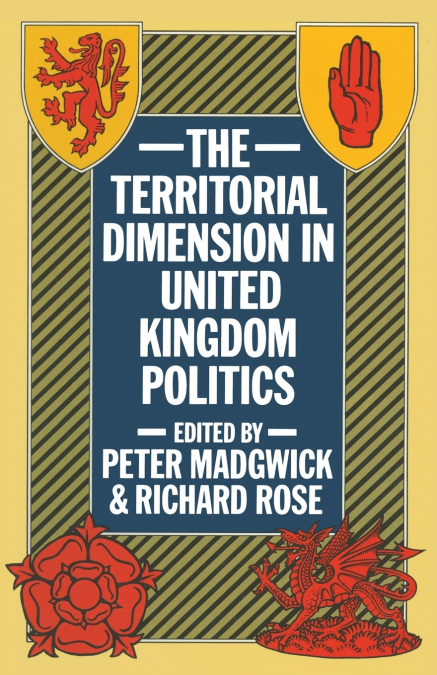 The Territorial Dimension in United Kingdom Politics