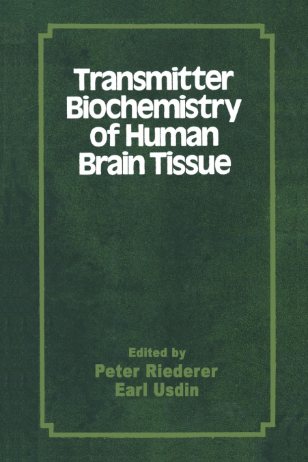 Transmitter Biochemistry of Human Brain Tissue