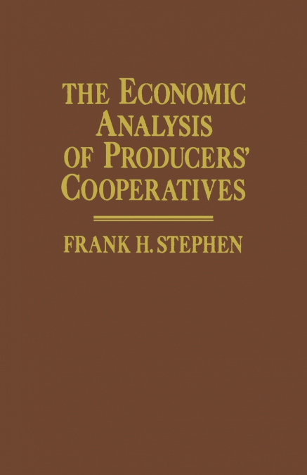 The Economic Analysis of Producers’ Cooperatives