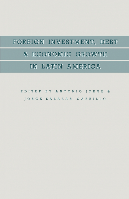 Foreign Investment, Debt and Economic Growth in Latin America