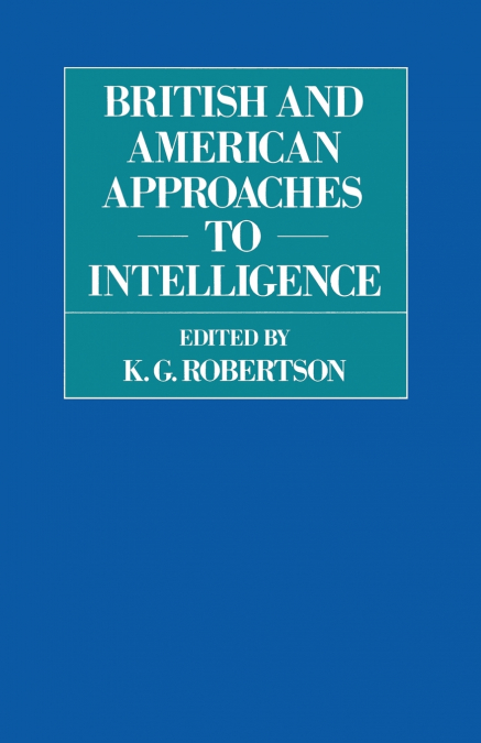 British and American Approaches to Intelligence