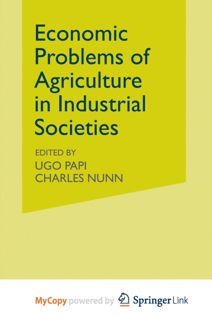 Economic Problems of Agriculture in Industrial Societies