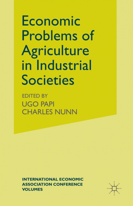 Economic Problems of Agriculture in Industrial Societies