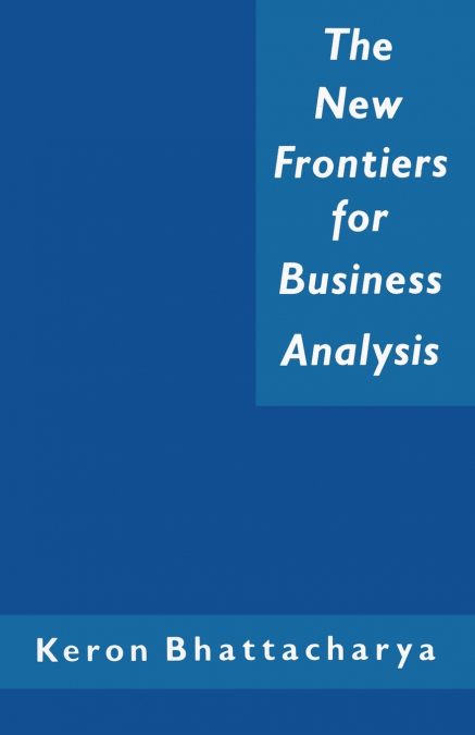 The New Frontiers for Business Analysis