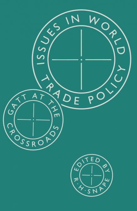 Issues in World Trade Policy