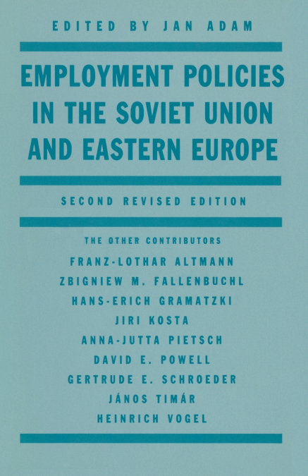 Employment Policies in the Soviet Union and Eastern Europe