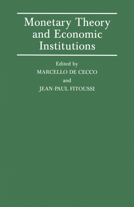 Monetary Theory and Economic Institutions