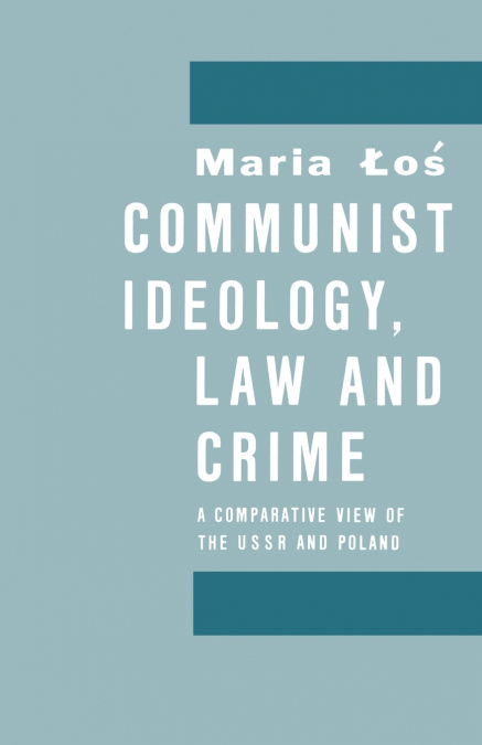 Communist Ideology, Law and Crime