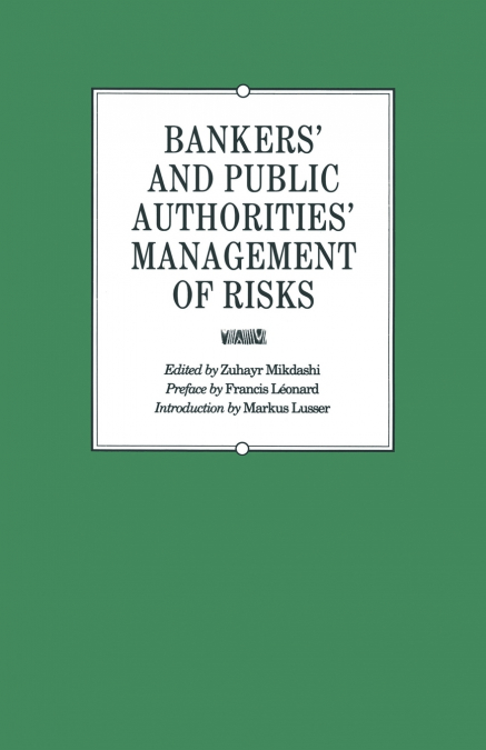 Bankers’ and Public Authorities’ Management of Risks