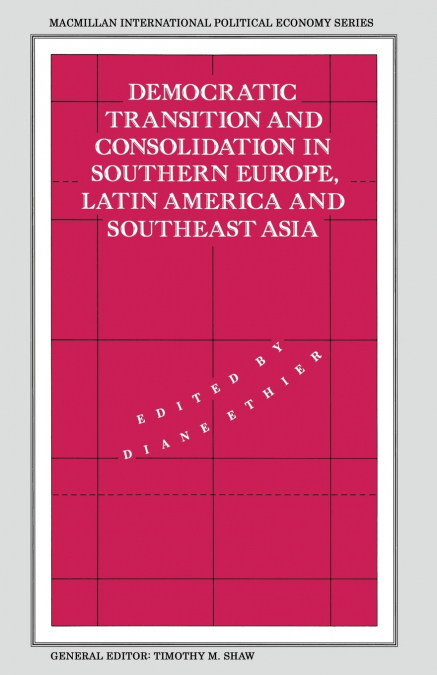 Democratic Transition and Consolidation in Southern Europe, Latin America and Southeast Asia
