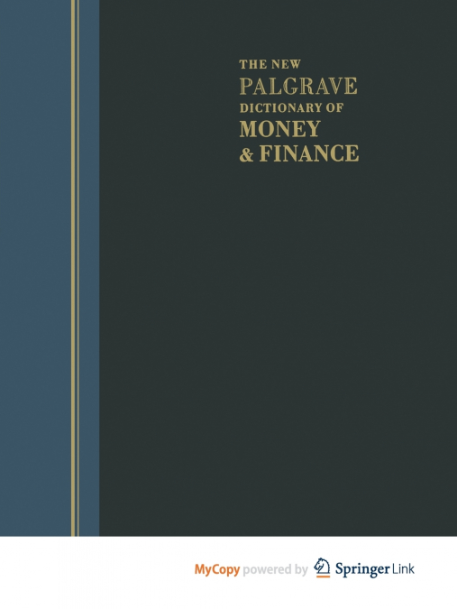 The New Palgrave Dictionary of Money and Finance