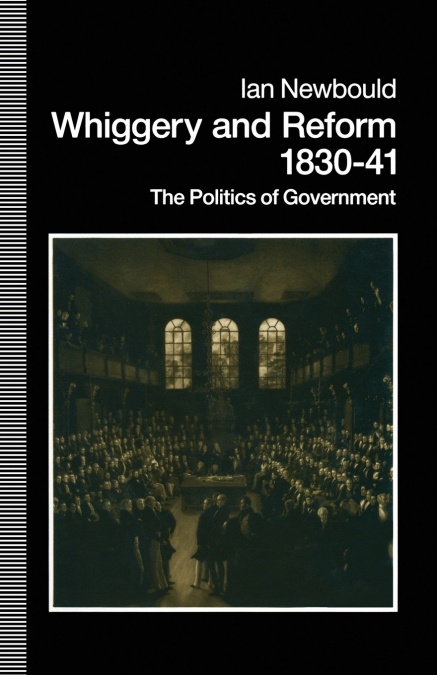Whiggery and Reform, 1830-41