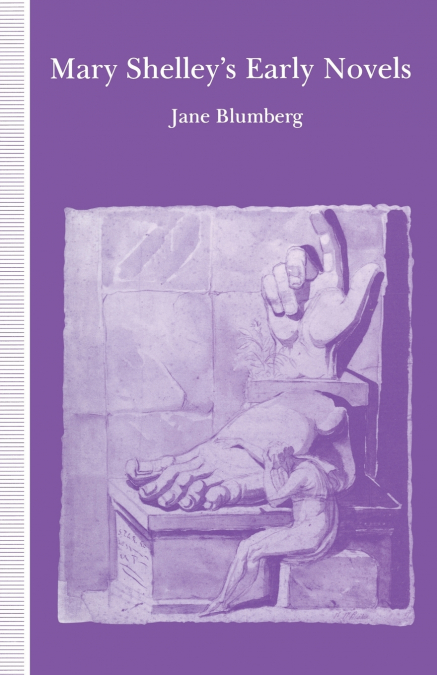 Mary Shelley’s Early Novels