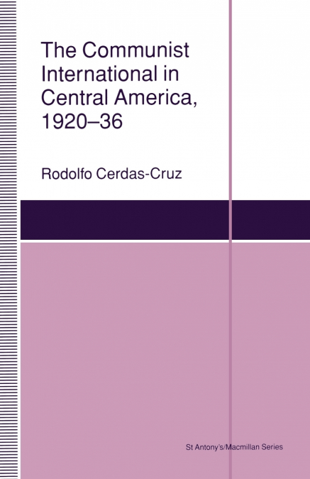 The Communist International in Central America, 1920-36