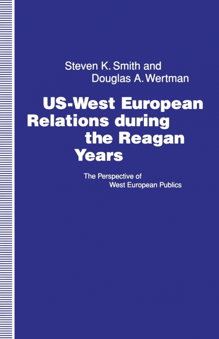 US-West European Relations During the Reagan Years