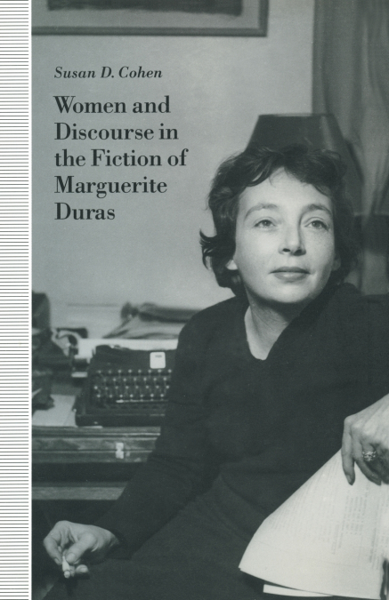 Women and Discourse in the Fiction of Marguerite Duras