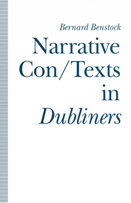 Narrative Con/Texts in Dubliners
