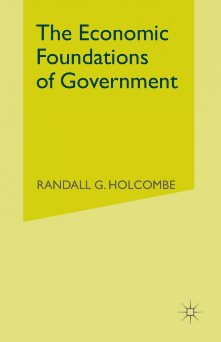 The Economic Foundations of Government