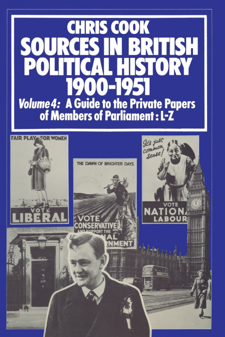 Sources in British Political History 1900-1951