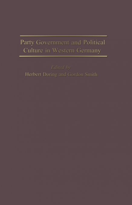 Party Government and Political Culture in Western Germany