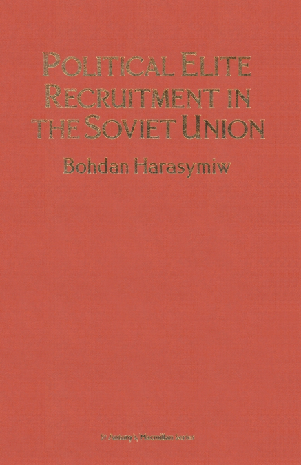 Political Elite Recruitment in the Soviet Union