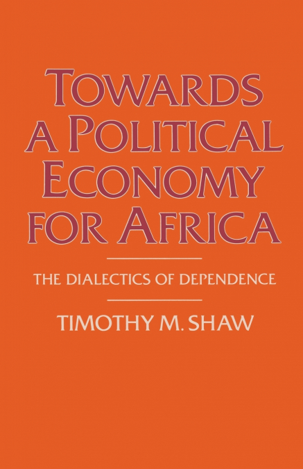 Towards a Political Economy for Africa