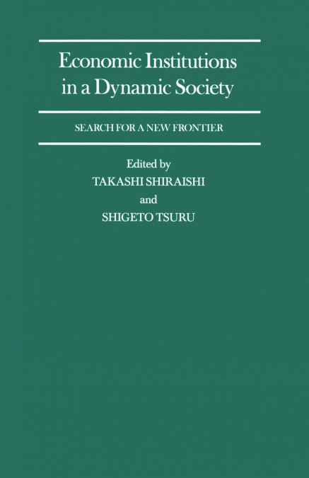 Economic Institutions in a Dynamic Society