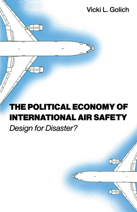 The Political Economy of International Air Safety