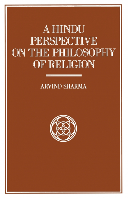 A Hindu Perspective on the Philosophy of Religion