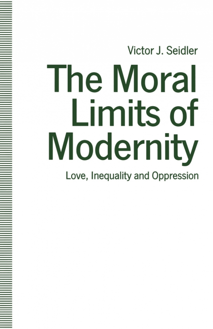 The Moral Limits of Modernity