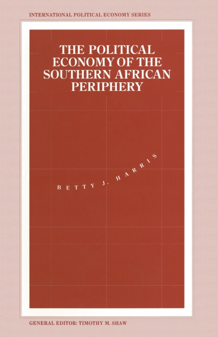 The Political Economy of the Southern African Periphery