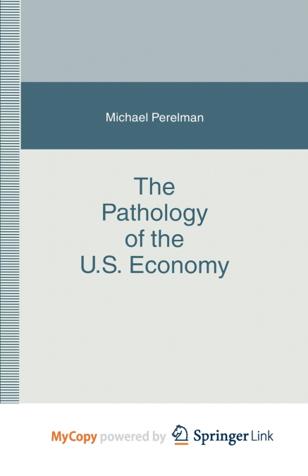 The Pathology of the U.S. Economy