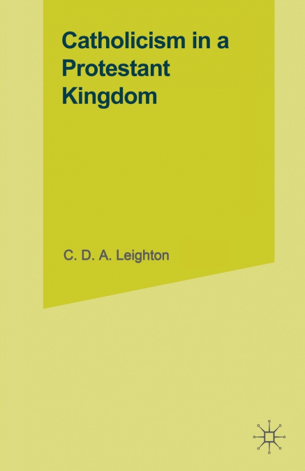 Catholicism in a Protestant Kingdom