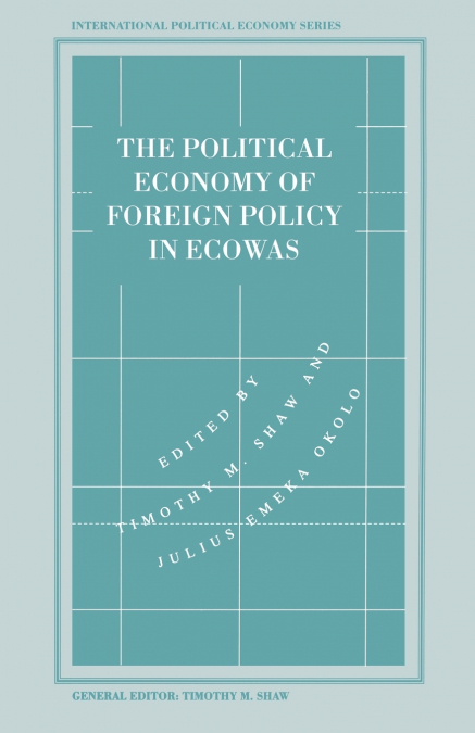 The Political Economy of Foreign Policy in ECOWAS
