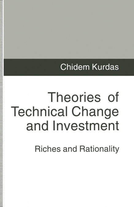 Theories of Technical Change and Investment