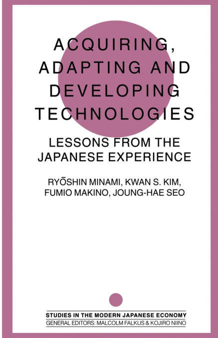 Acquiring, Adapting and Developing Technologies